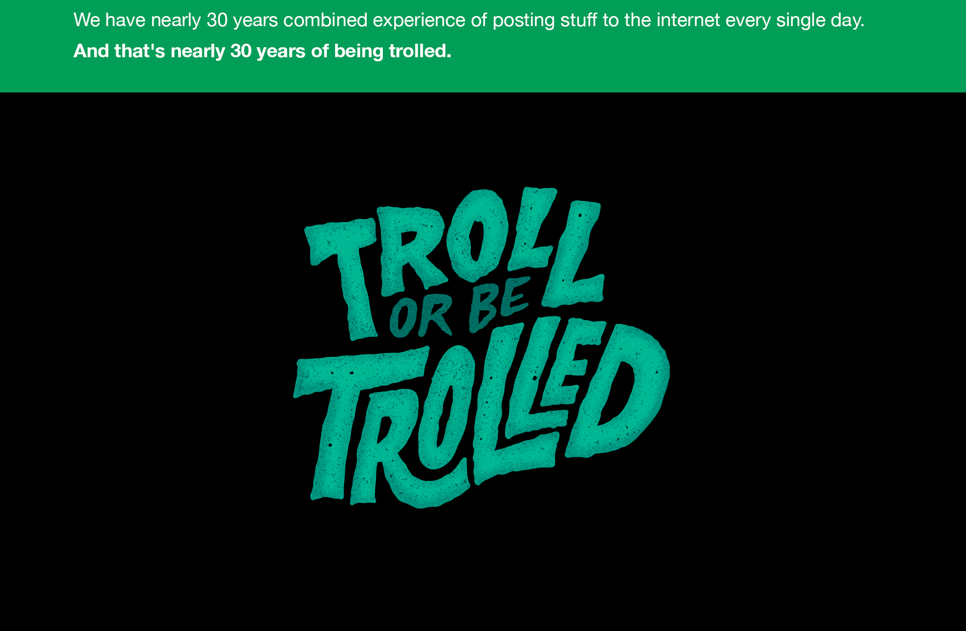 it's a troll or be trolled world